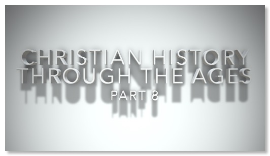 Christian History 8